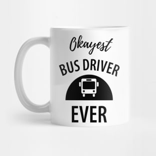 Funny bus driver saying Mug